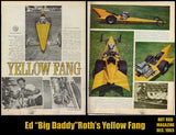 Race used Ed "Big Daddy" Roth Yellow Fang dragster DEIST parachutes.